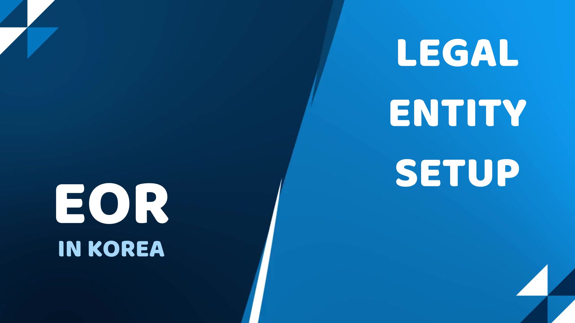 EOR vs. Legal Entity Setup written on a blue background